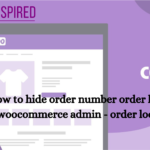 How to hide order number order loop woocommerce admin - order loop